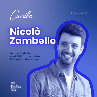 episode #48 Camilla - Nicolò Zambello - La scalabilità tra content creation e ristorazione artwork