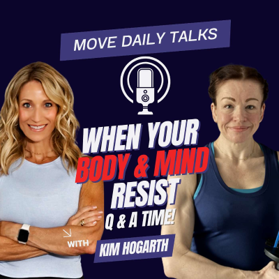 episode What to Do When Your Body & Mind Resist! Tracy Steen & Kim Hogarth artwork
