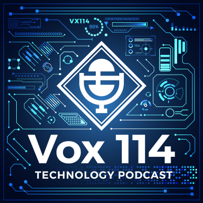 Vox 114 Technology Podcast