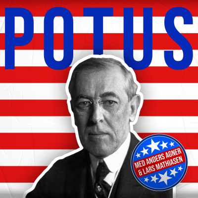 POTUS - 28. Woodrow Wilson