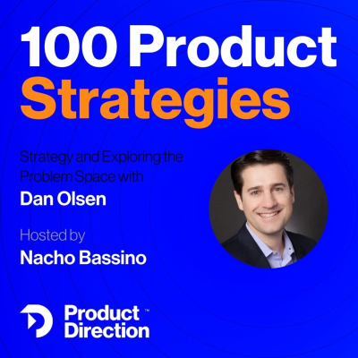 episode #45: Connecting the Problem Space and Your Product Strategy - with Dan Olsen artwork