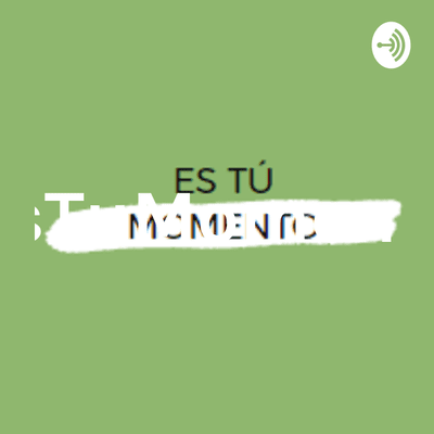 EsTuMomento