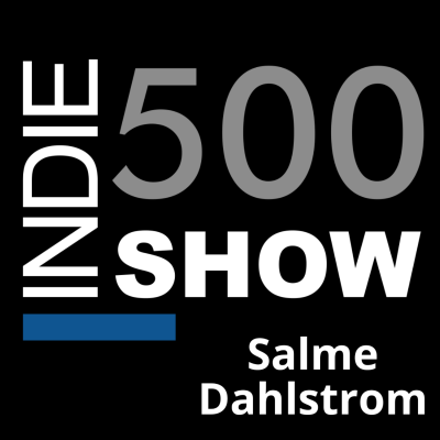 episode Episode 3: Indie 500 Show Episode 03, Salme Dahlstrom Interview artwork