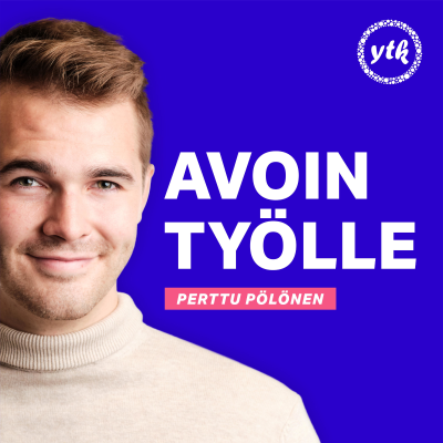 YTK x Perttu Pölönen Avoin Työlle-Podcast