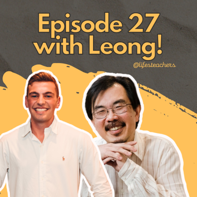 episode #27 Leong from Lifespan Education - The Role of Failure in Personal Growth, Importance of Experimentation, Concerns for the Future Generation artwork