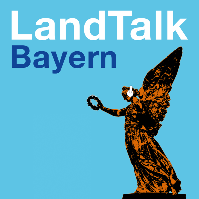 LandTalk Bayern - Der Polit-Podcast, der hinterfragt. - podcast