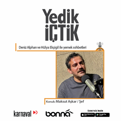 episode 047 - Yedik İçtik - Maksut Aşkar artwork