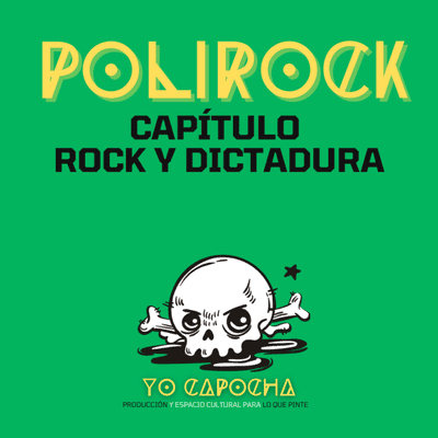 episode Polirock - Capitulo 5 - Rock y Dictadura artwork