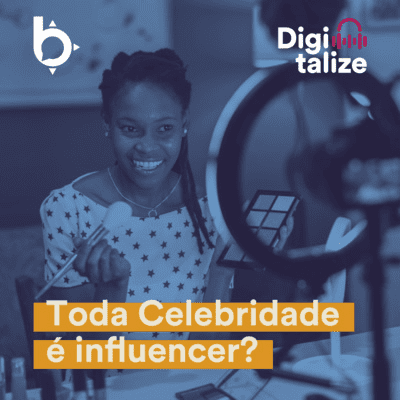 episode Toda celebridade é influencer? artwork
