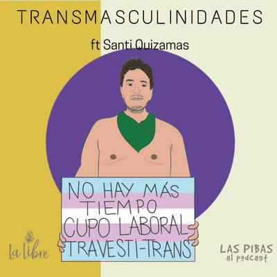 episode Transmasculinidades 🌈 ft. Santi Quizamas (parte 2) artwork