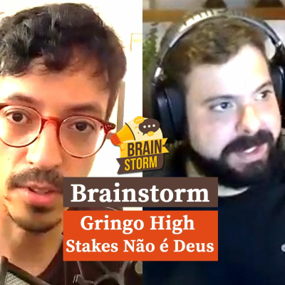 episode O GRINGO HIGH STAKES NÃO É DEUS | Brainstorm #02 artwork