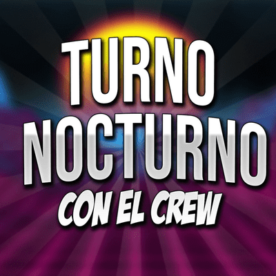 Imagen de portada del programa TURNO NOCTURNO PODCAST