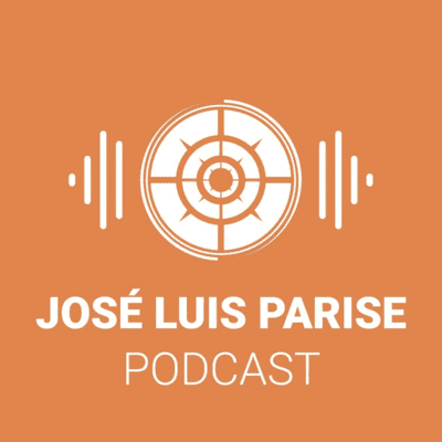 José Luis Parise - Podcast