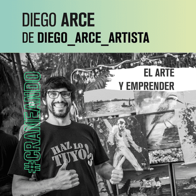 episode Craneando#3 - Diego Arce - El arte y emprender artwork