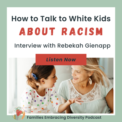 episode How to Talk with White Kids About Race and Racism artwork