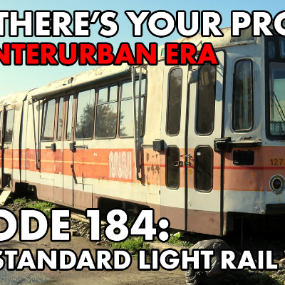 episode Episode 184: The United States Standard Light Rail Vehicle artwork