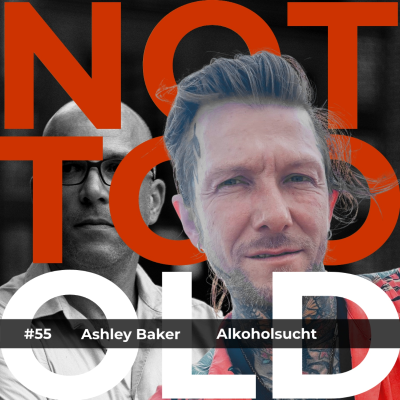 episode #55 Alkoholsucht - Ashley Clive Anthony Baker artwork