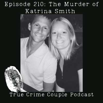 episode Episode 210: The Murder of Katrina Smith artwork