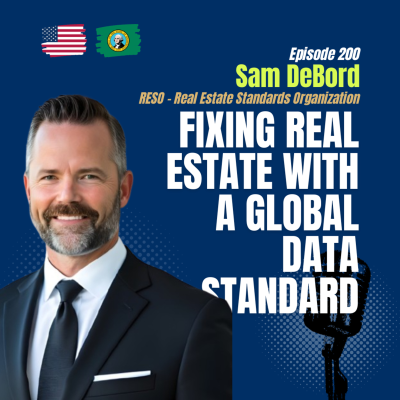 episode #200 How RESO Is Transforming Global Real Estate with Data Standards – Sam DeBord, CEO of RESO artwork