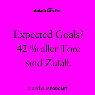 episode Expected Goals? 42 Prozent aller Tore sind Zufall artwork