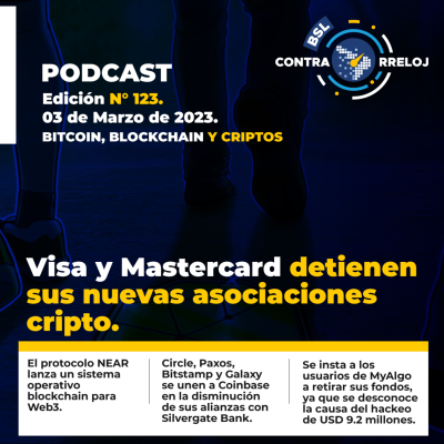 episode #bslContrarreloj 123: Visa y Mastercard dejan cripto, Solana se detiene, Hack en wallet de Algorand y mucho más! artwork