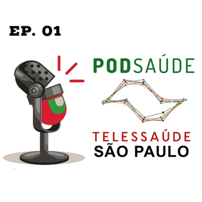 episode PODSaúde 01 - O que é Telessaúde? O que é Teleconsultoria? artwork