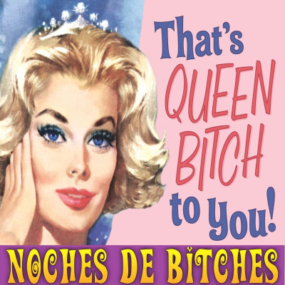episode Noches de Bitches 08 - Sensación de vivir y la locura teen de los 90 artwork