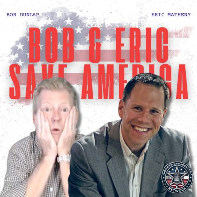 Cover image of show Bob & Eric Save America