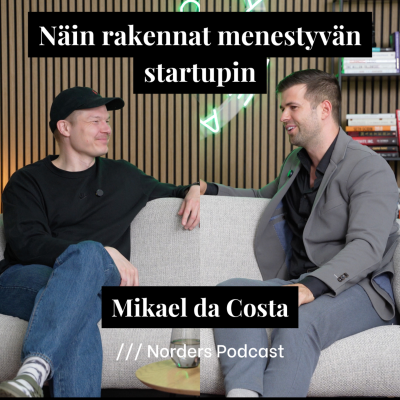 episode Näin rakennat menestyvän startupin w/ Mikael da Costa artwork
