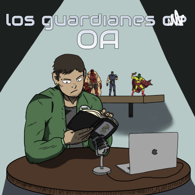 episode Mis adaptaciones Favoritas - Los guardianes de OA #4 artwork