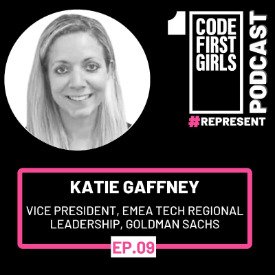 episode Ep9 - Approach new opportunities with an open mind, Katie Gaffney, Goldman Sachs | #REPRESENT artwork