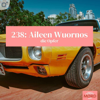 episode Episode 238: Aileen Wuornos (1/2) artwork
