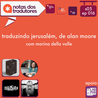 episode S5 EP 016 - TRADUZINDO JERUSALÉM, DE ALAN MOORE - COM MARINA DELLA VALLE artwork