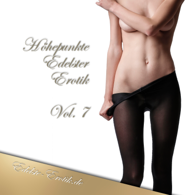 Höhepunkte Edelster Erotik - Vol. 7 | Nylon Fetisch Audio Sex Stories