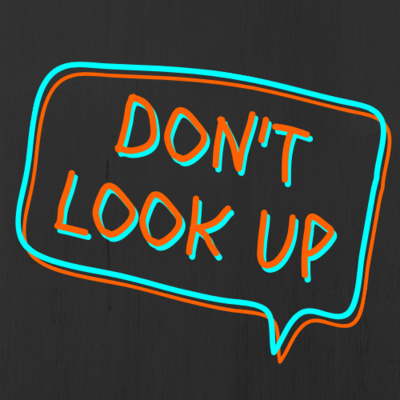 episode 23 - DON'T LOOK UP artwork