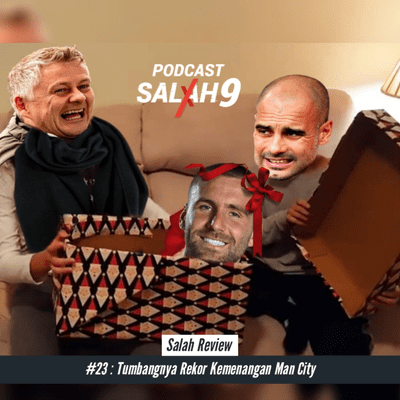 episode #23 Tumbangnya Rekor Kemenangan Man. City artwork