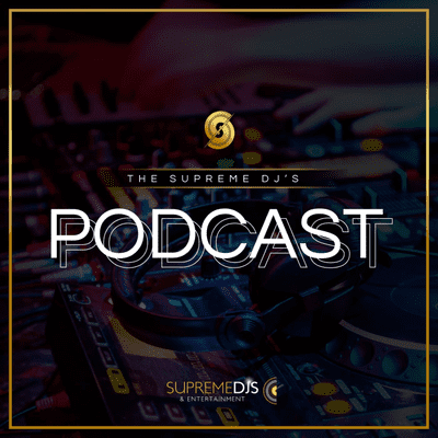 The Supreme DJs Podcast
