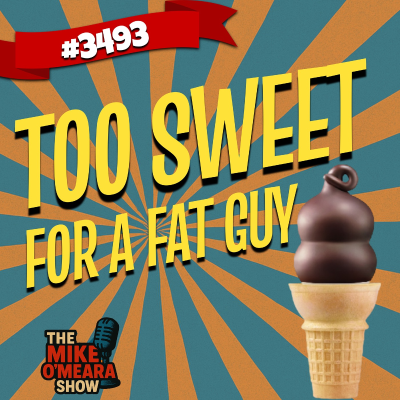 episode #3493: Too Sweet For A Fat Guy artwork