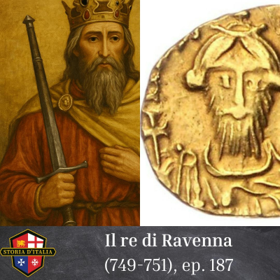 episode Il re di Ravenna (749-751), ep. 187 artwork