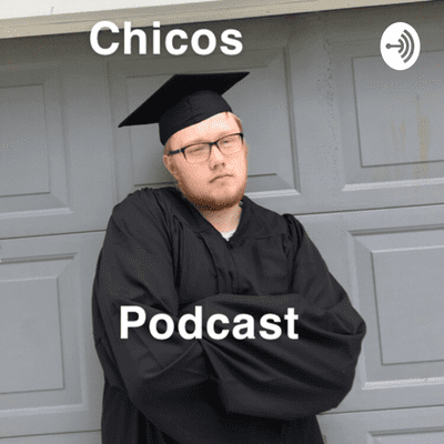 episode Chicos Podcast with EZE Ethan Bolin artwork