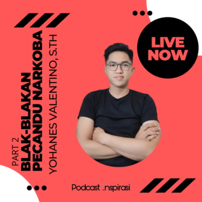 episode #47 Blak - Blakan Pecandu Narkoba (Part 2) - Yohanes Valentino, S.Th artwork