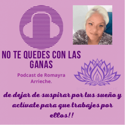 episode No te quedes con las ganas de dejar de suspirar por un sueño y actívate a trabajar para alcanzarlos artwork