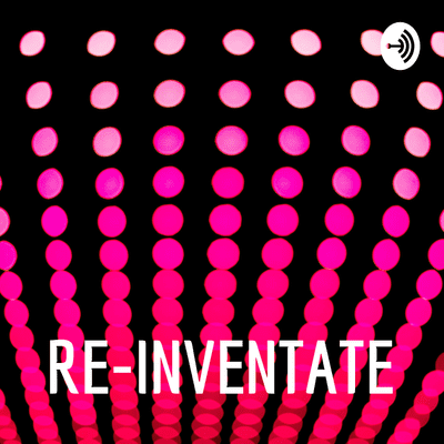 RE-INVENTATE