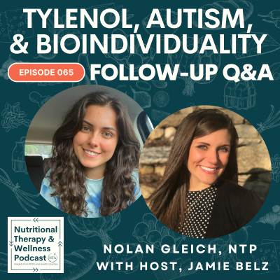 episode Ep 065: Tylenol, Autism, and Bioindividuality Follow-Up Q & A artwork