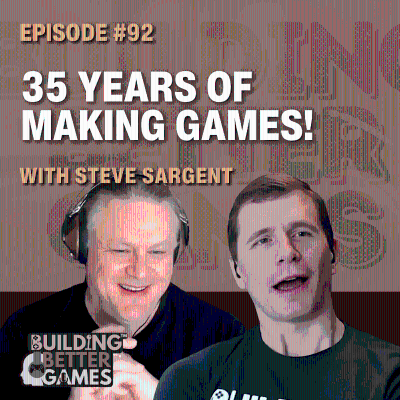 episode E92: 5 Principles Game Producers Need with 35-Year Industry Vet Steve Sargent artwork