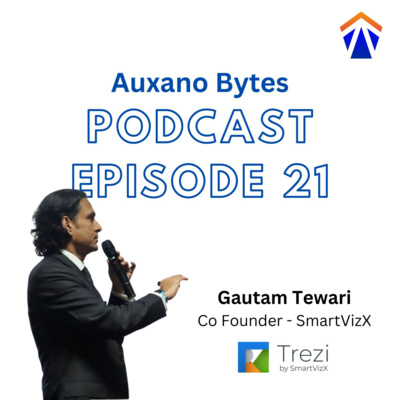 episode Auxano Bytes with Gautam Tewari, Co Founder, SmartVizX artwork