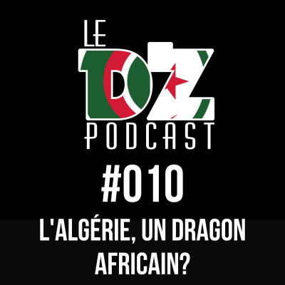 episode #010 L'Algérie, un dragon africain? artwork