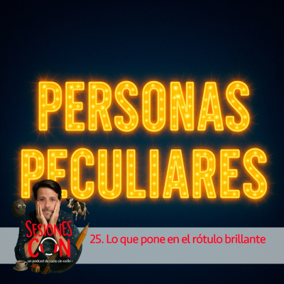 episode Personas peculiares "me da la sensación de que voy a molestar" artwork