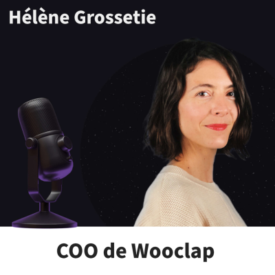 episode #11 Hélène Grossetie - COO de Wooclap artwork