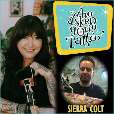 episode Sierra Colt talks about his Tattoo process artwork